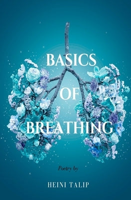 Basics of Breathing by Talip, Heini