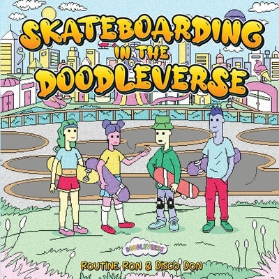 Skateboarding in the Doodleverse by Ron, Routine