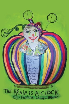 The Brain Is a Clock by Brown, Paulette Lewis