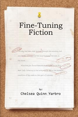 Fine Tuning Fiction by Yarbro, Chelsea Quinn