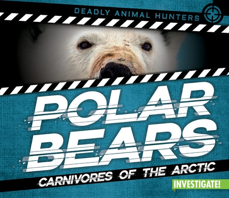 Polar Bears: Carnivores of the Arctic by Taylor, Charlotte
