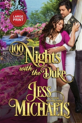 100 Nights with the Duke: Large Print Edition by Michaels, Jess