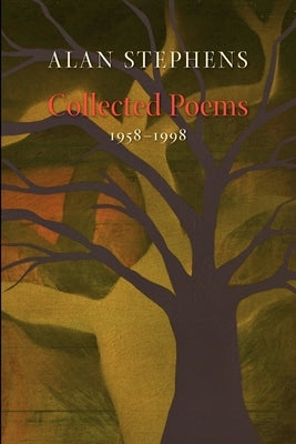 Collected Poems: 1958-1998 by Stephens, Alan