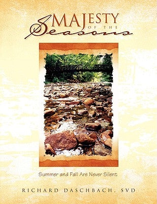 Majesty of the Seasons by Daschbach, Richard Svd