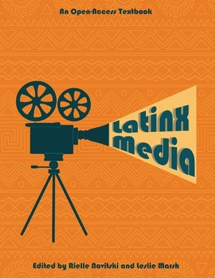 Latinx Media by Navitski, Rielle
