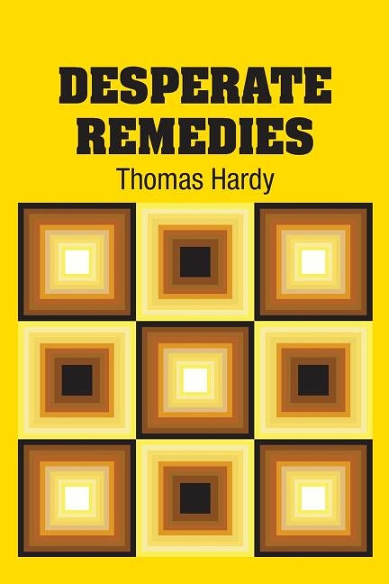 Desperate Remedies by Hardy, Thomas