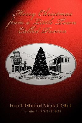 Merry Christmas from a Little Town Called Paxton by Demuth, Patricia J.