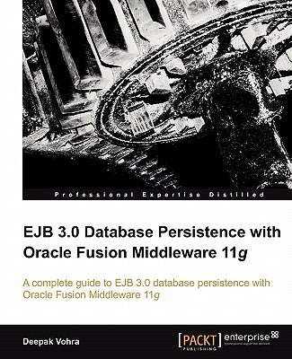 Ejb 3.0 Database Persistence with Oracle Fusion Middleware 11g by Vohra, Deepak