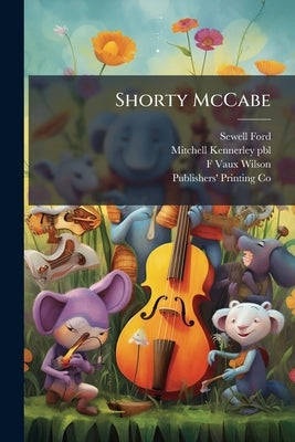 Shorty McCabe by Ford, Sewell