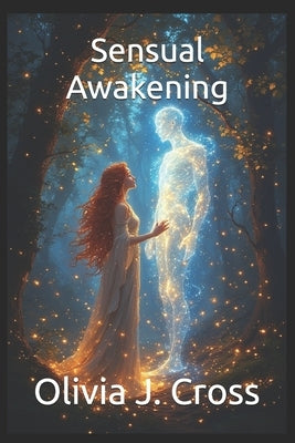Sensual Awakening by Cross, Olivia J.