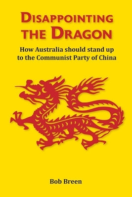 Disappointing the Dragon by Breen, Bob