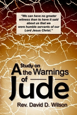 A Study on the Warnings of Jude by Wilson, Rev David D.
