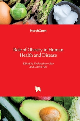 Role of Obesity in Human Health and Disease by Rao, Venketeshwer