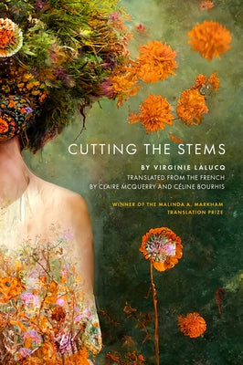 Cutting the Stems by Lalucq, Virginie