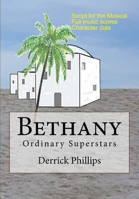 Bethany: Ordinary Superstars by Phillips, Derrick J.