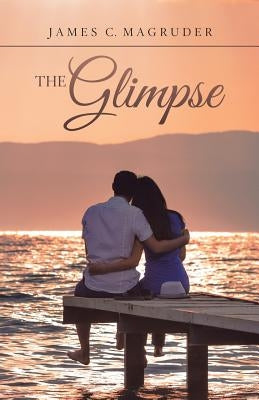 The Glimpse by Magruder, James C.