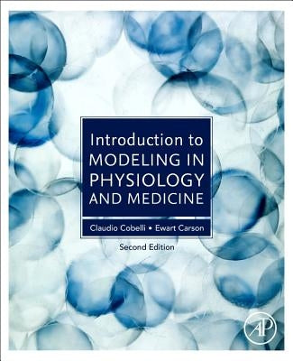 Introduction to Modeling in Physiology and Medicine by Cobelli, Claudio