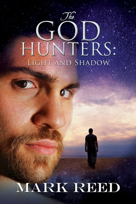 The God Hunters: Light and Shadow by Reed, Mark
