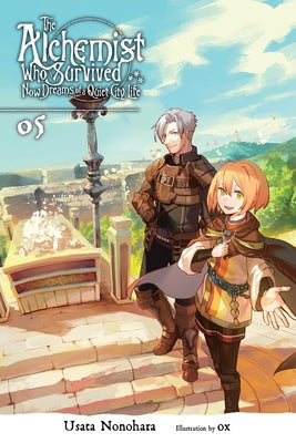 The Alchemist Who Survived Now Dreams of a Quiet City Life, Vol. 5 (Light Novel) by Nonohara, Usata