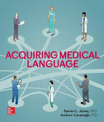 Acquiring Medical Language by Jones, Steven L.