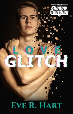 Love Glitch by Hart, Eve R.