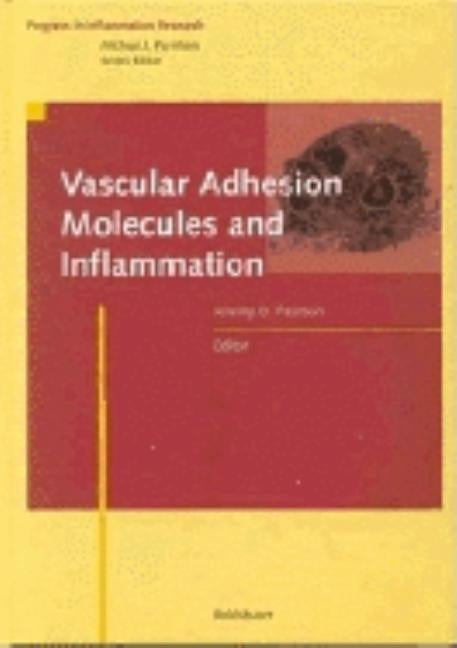 Vascular Adhesion Molecules and Inflammation by Pearson, Jeremy D.