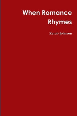 When Romance Rhymes by Johnson, Zerub