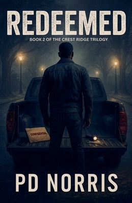 Redeemed: Book 2 of The Crest Ridge Trilogy by Norris, Pd