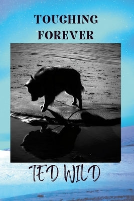 Touching Forever: Wild Verse by Wild, Theodore