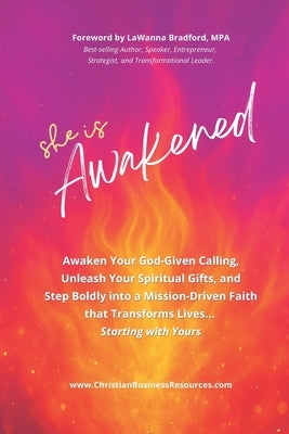 She Is Awakened: Awaken Your God-given Calling, Unleash Your Spiritual Gifts, and Step Boldly into a Mission-Driven Faith That Transforms Lives ... St by Theodore, Angel