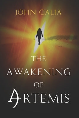 The Awakening of Artemis by Calia, John