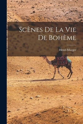 Scènes De La Vie De Bohème by Murger, Henri