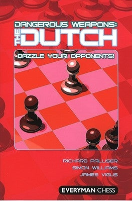 Dangerous Weapons: The Dutch by Palliser, Richard