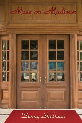 Muse on Madison by Shulman, Bunny