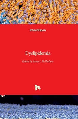 Dyslipidemia by McFarlane, Samy I.