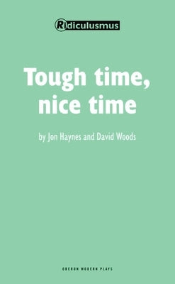 Tough Time, Nice Time by Haynes, Jon
