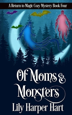 Of Moms & Monsters by Hart, Lily Harper