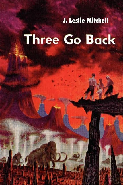 Three Go Back by Mitchel, J. Leslie