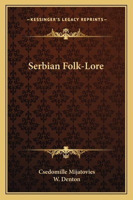 Serbian Folk-Lore by Mijatovies, Csedomille