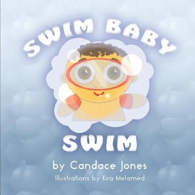 Swim Baby Swim by Jones, Candace