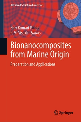 Bionanocomposites from Marine Origin: Preparation and Applications by Panda, Shiv Kumari