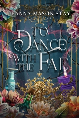 To Dance with the Fae: And Other Fairy Tales by Stay, Jeanna Mason