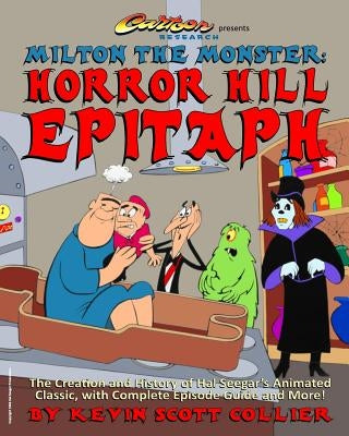 Milton the Monster: Horror Hill Epitaph by Collier, Kevin Scott