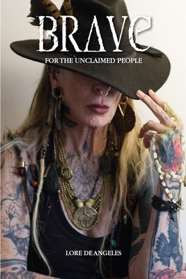 Brave: For the Unclaimed People by de Angeles, Lore
