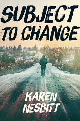Subject to Change by Nesbitt, Karen