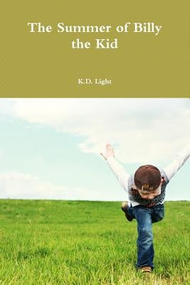 The Summer of Billy the Kid by Light, K. D.