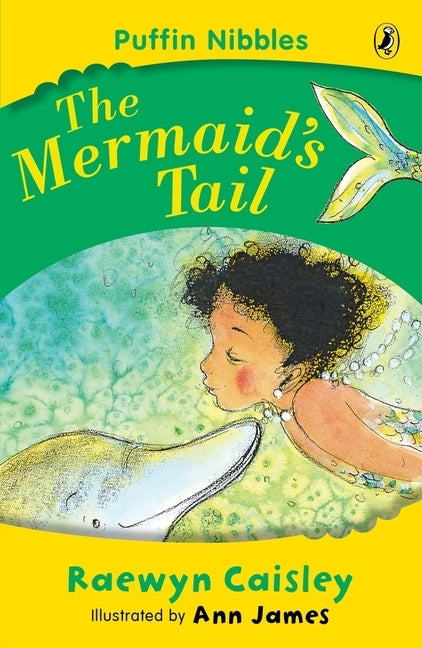 The Mermaid's Tail: Puffin Nibbles by Caisley, Raewyn