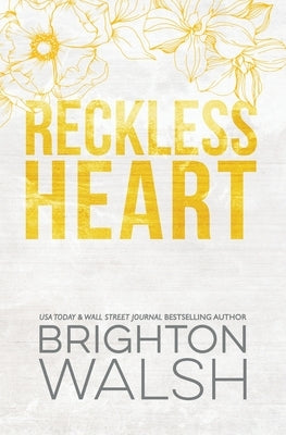 Reckless Heart Special Edition: A Best Friend's Brother Small Town Romance by Walsh, Brighton