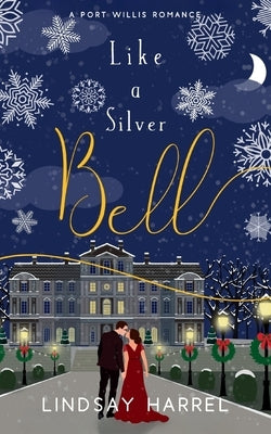 Like a Silver Bell: A Sweet Romance by Harrel, Lindsay