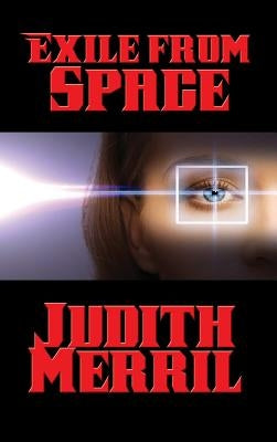 Exile from Space by Merril, Judith